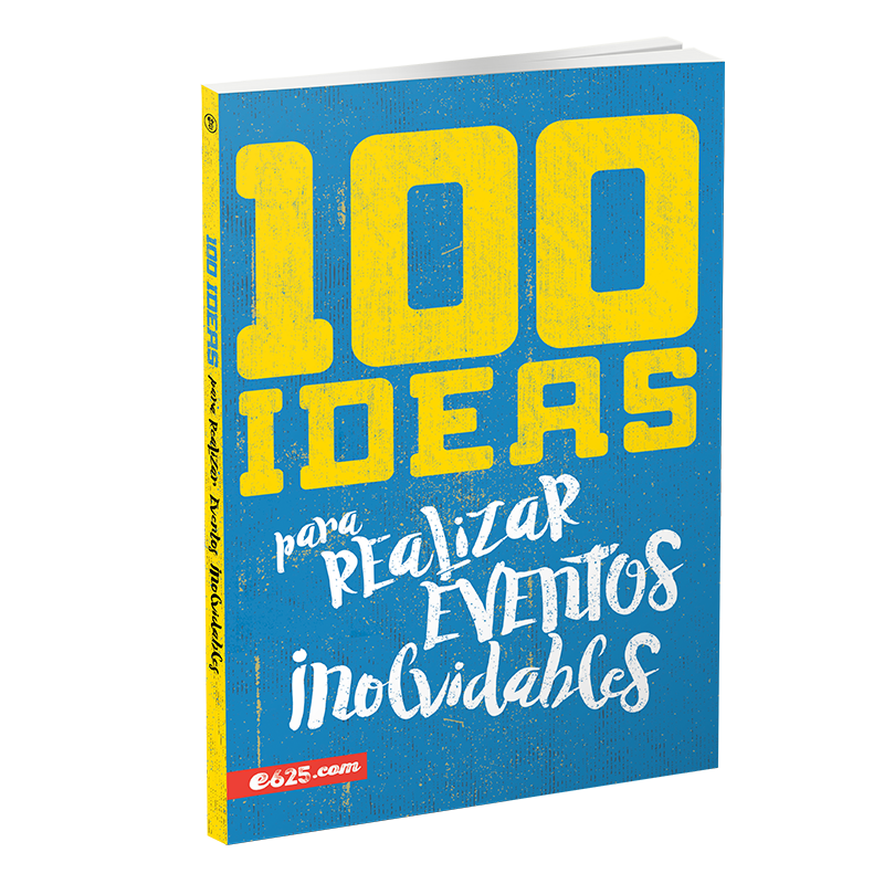 100 Ideas Para Realizar Eventos Inolvidables - E625 - Dr. Lucas Leys