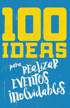 Cargar imagen en el visor de la galería, 100 Ideas Para Realizar Eventos Inolvidables - E625 - Dr. Lucas Leys
