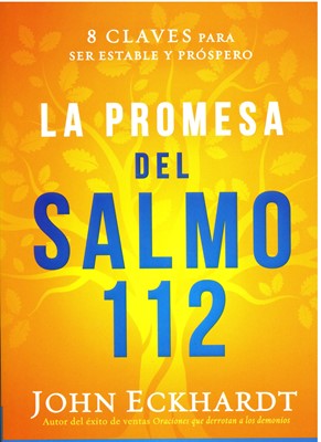 La Promesa del Salmo 112 - John Eckhardt