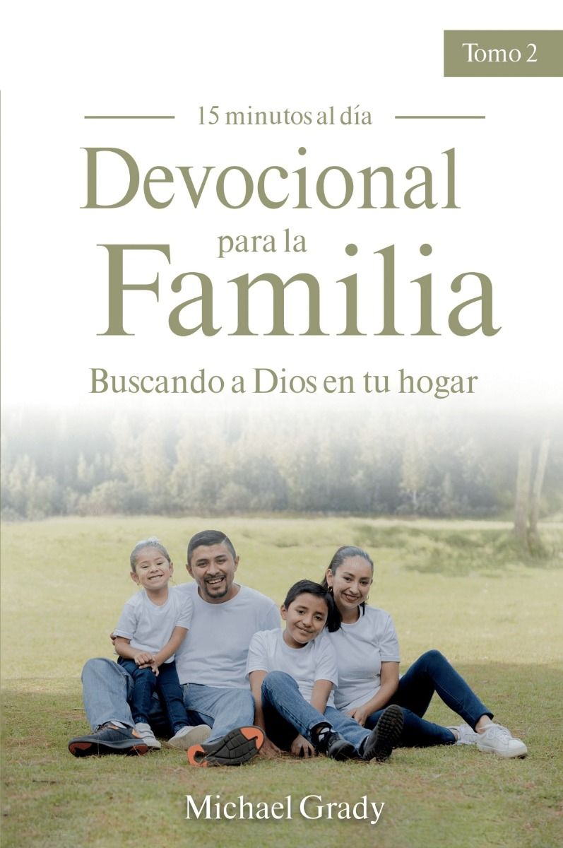 Devocional para la familia - Buscando a Dios en tu Hogar / Tomo 2