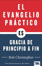 Cargar imagen en el visor de la galería, El Evangelio Práctico - Bob Christopher
