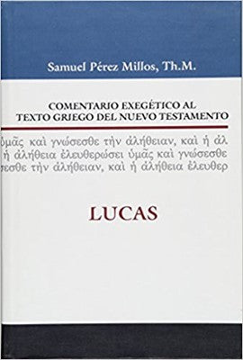 Comentario Exegético - Lucas - Samuel Millos