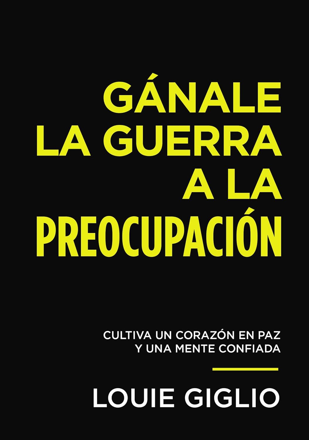 Gana la Guerra a la Preocupación