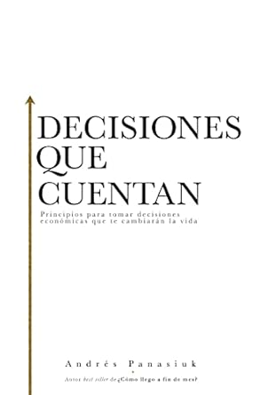 Decisiones que Cuentan - Andrés Panasiuk