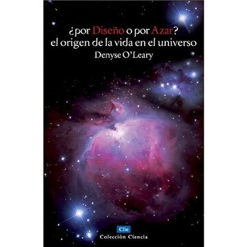 ¿Por Diseño o Por Azar? - Denyse O'leary