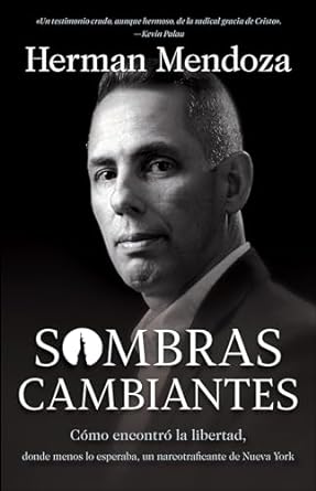 Sombras Cambiantes - Herman Mendoza
