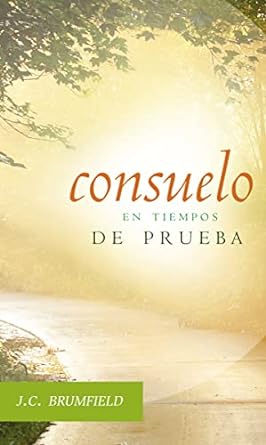 Consuelo en Tiempos de Prueba -  J. Brumfield