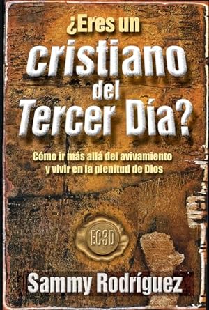 ¿Eres un Cristiano del Tercer Día? - Sammy Rodriguez