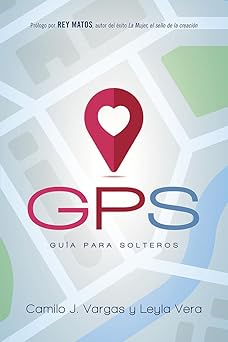 GPS: Guía Para Solteros - Camilo J Vargas