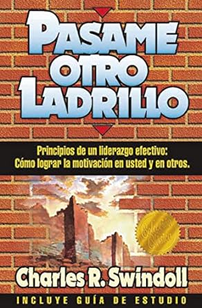 Pásame Otro Ladrillo -  Charles R. Swindoll
