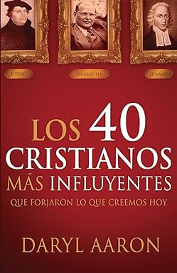 Los 40 Cristianos Más Influyentes - Daryl Aaron