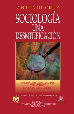 Sociología, una Desmitificación - Antonio Cruz