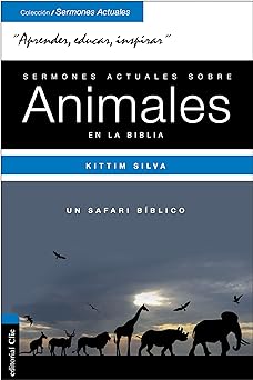Sermones Actuales Sobre Animales de la Biblia - Kittim Silva-Bermúdez