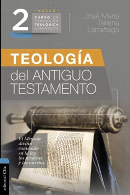 Teología del Antiguo Testamento - Juan María Tellería