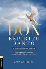 Cargar imagen en el visor de la galería, El don del Espíritu Santo y su poder en la iglesia - Gary Shogren - Novedad
