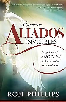 Nuestros Aliados Invisibles - Ron Phillips