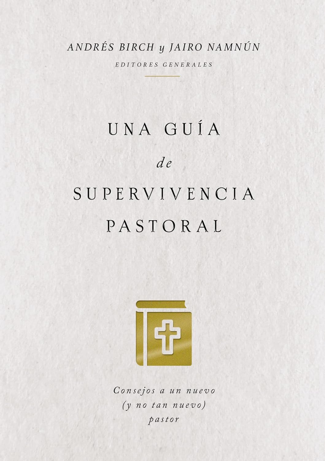 Una Guía de Supervivencia Pastoral - Birch & Namnún