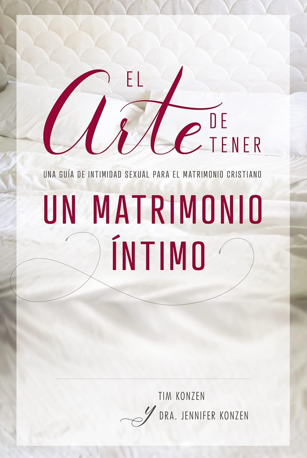 El Arte de Tener Un Matrimonio Intimo