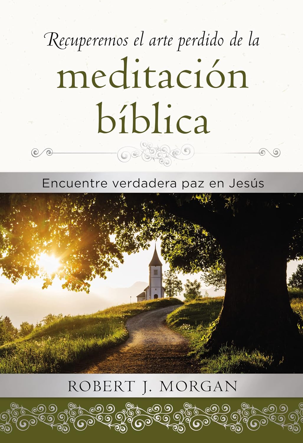 Recuperemos el Arte Perdido de la Meditacion Bíblica