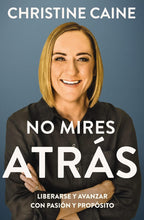 Cargar imagen en el visor de la galería, No Mires Atrás - Christine Cain - Novedad
