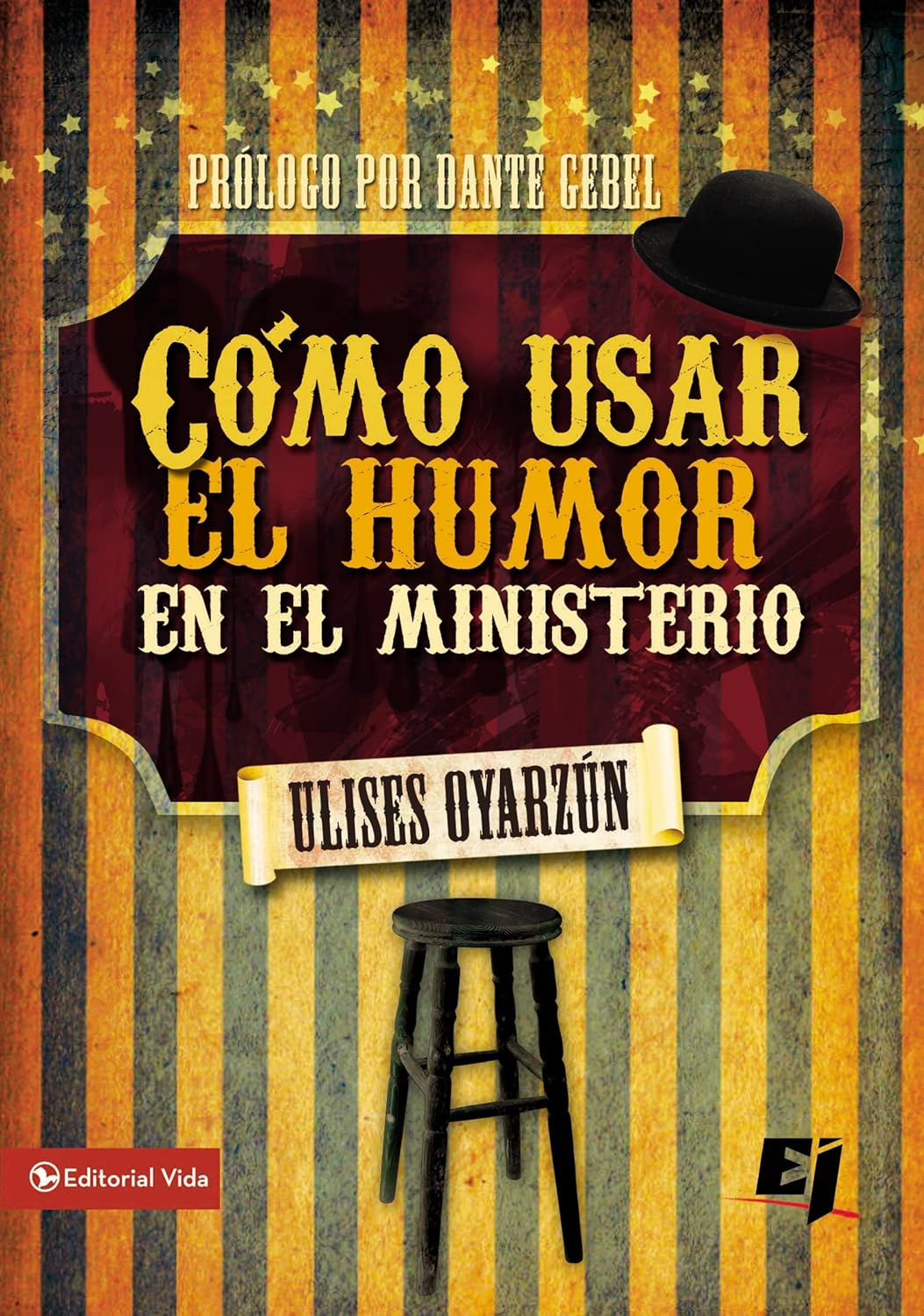 Cómo Usar el Humor En el Ministerio - Ulises Oyarzún