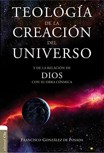 Teología de la Creación del Universo - Francisco Gonzáles De Posada