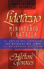 Cargar imagen en el visor de la galería, Liderazgo: Ministerio Y Batalla - Héctor P. Torres
