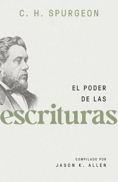 El Poder de las Escrituras - C.H. Spurgeon