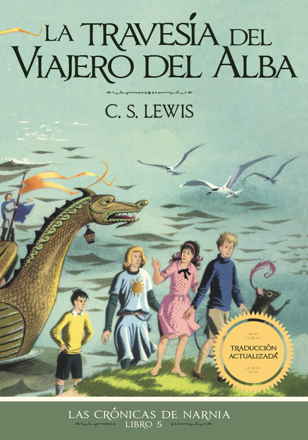 La Travesía del Viajero del Alba - Las Crónicas de Narnia - Libro 5 -  C. S. Lewis - Novedad