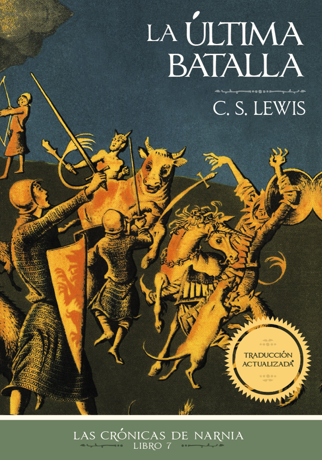 La Última Batalla-Las Crónicas de Narnia-Libro 7 - C.S. Lewis - Novedad