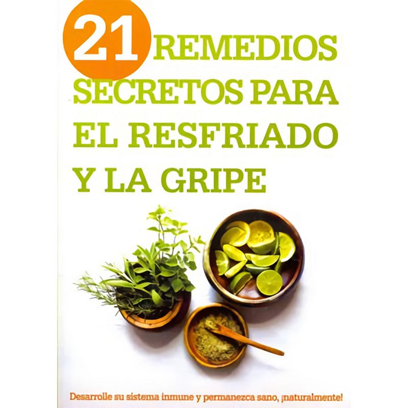 21 Remedios Secretos para el Resfriado y la Gripe