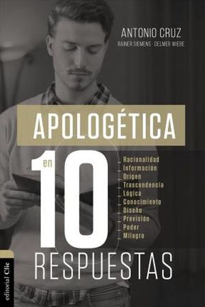 Apologética en 10 Respuestas - Antonio Cruz