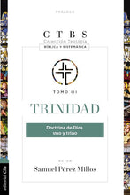 Cargar imagen en el visor de la galería, Trinidad: Doctrina de Dios, Uno y Trino - Samuel Perez Millos - CTBS Tomo III
