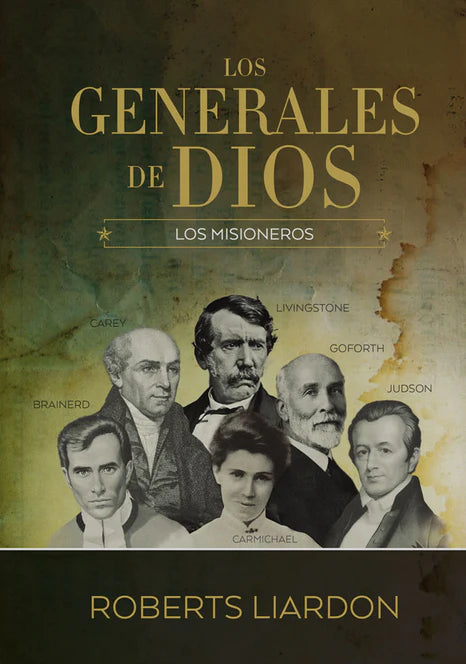 Los Generales de Dios - Los Misioneros - Roberts Liardon