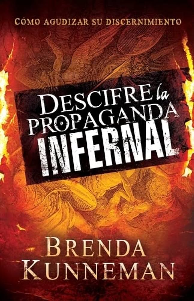 Descifre la Propaganda Infernal -  Brenda Kunneman