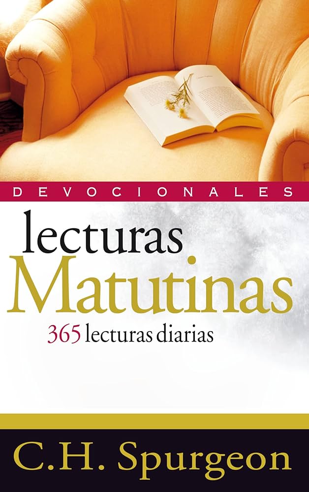 Lecturas Matutinas: 365 Lecturas Diarias  -  C.H. Spurgeon