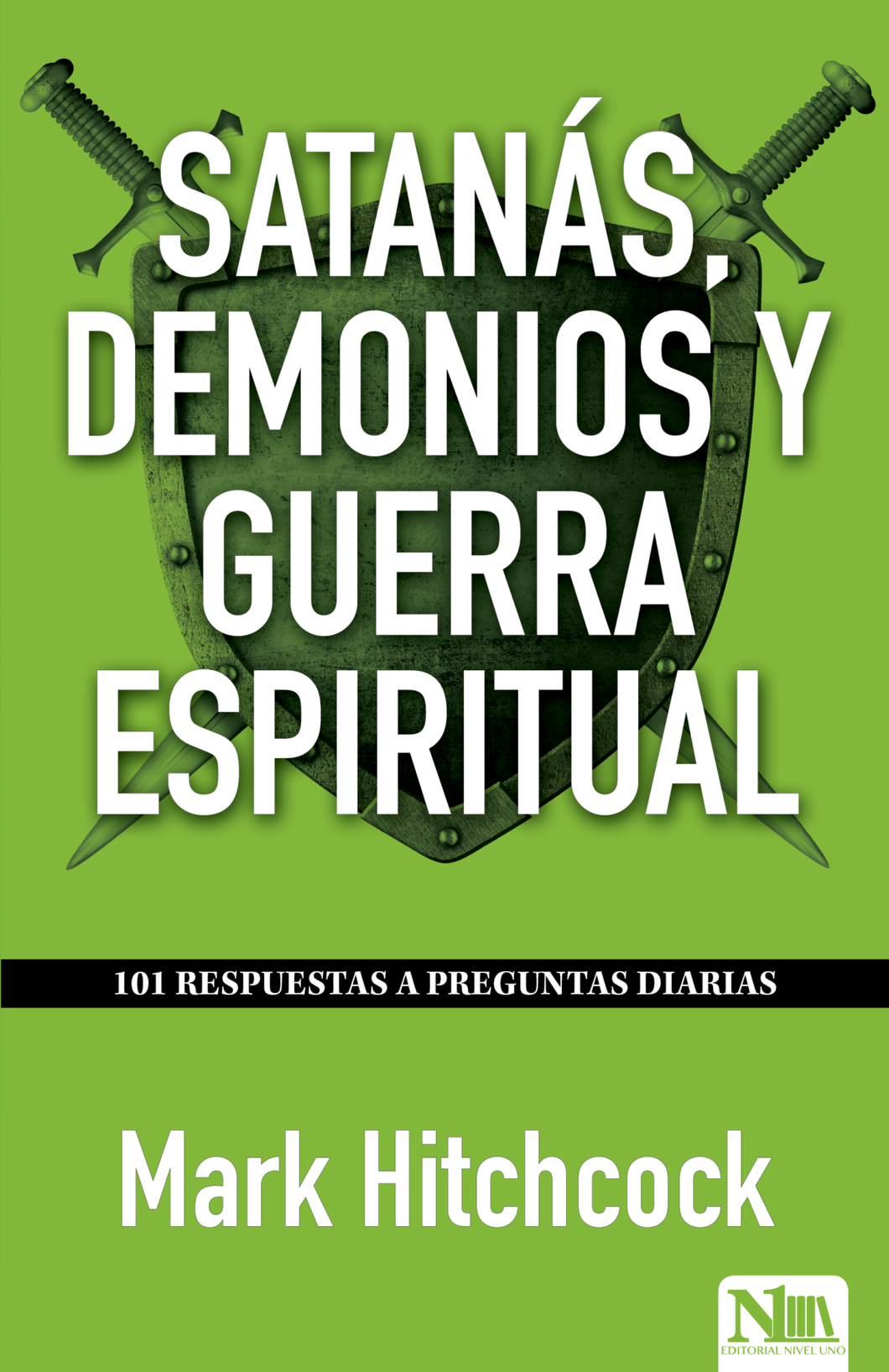 Satanás, Demonios y Guerra Espiritual - 101 Respuestas a Preguntas Diarias -