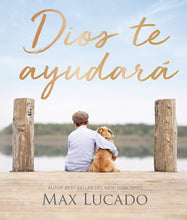 Cargar imagen en el visor de la galería, Dios te Ayudará - Max Lucado - Pasta Dura
