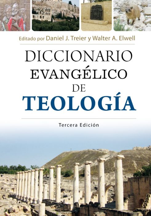 Diccionario Evangélico de Teología - Pasta Dura - Daniel Trairer y  Walter A. Elwell