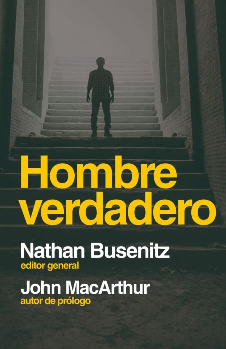 Hombre verdadero - Nathan Busenitz