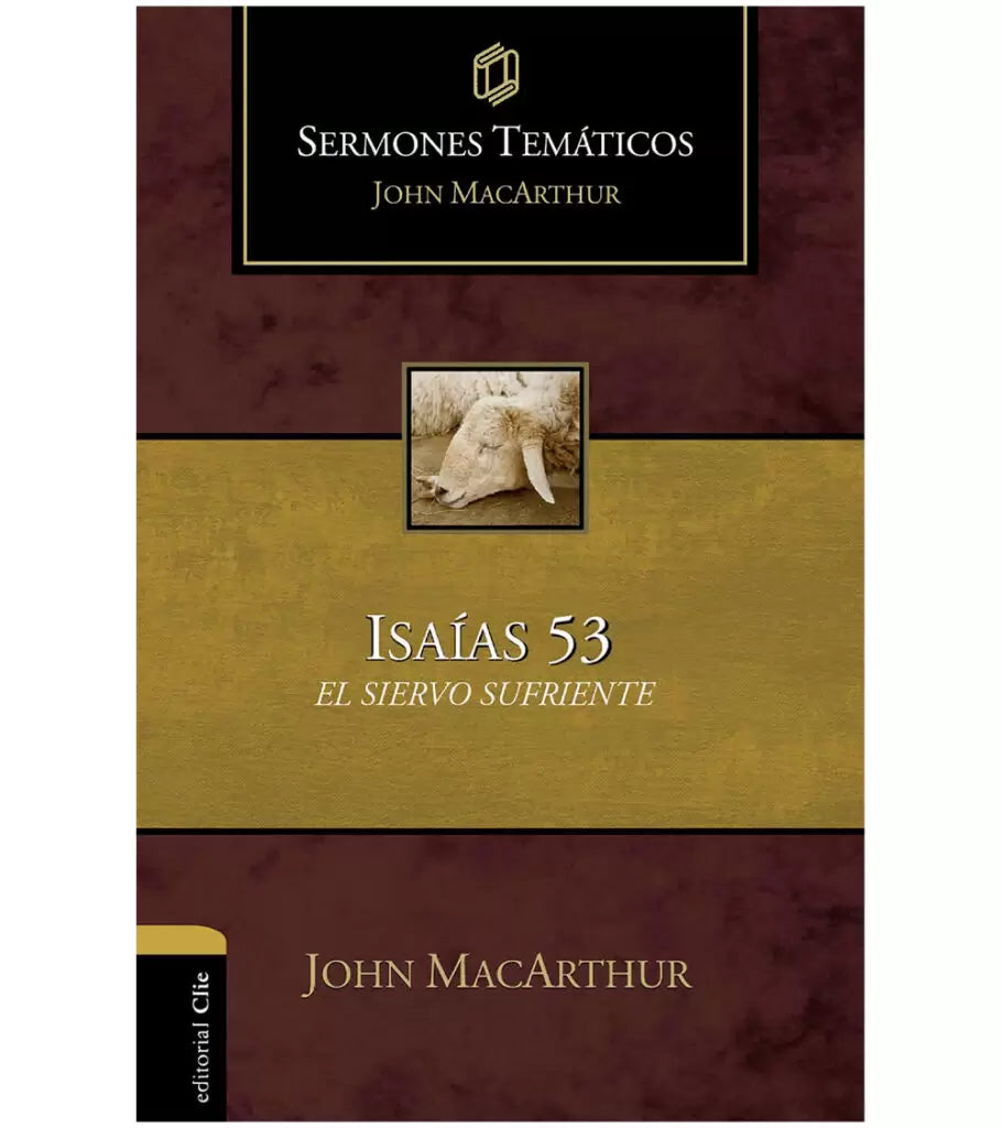 Sermones Temáticos Sobre Isaías 53 - John MacArthur