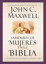 Cargar imagen en el visor de la galería, Sabiduría de Mujeres en la Biblia - John C. Maxwell
