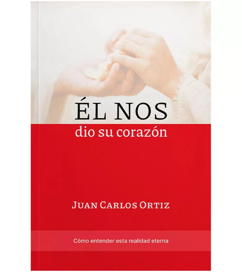 Él Nos Dio su Corazón - Juan Carlos Ortiz