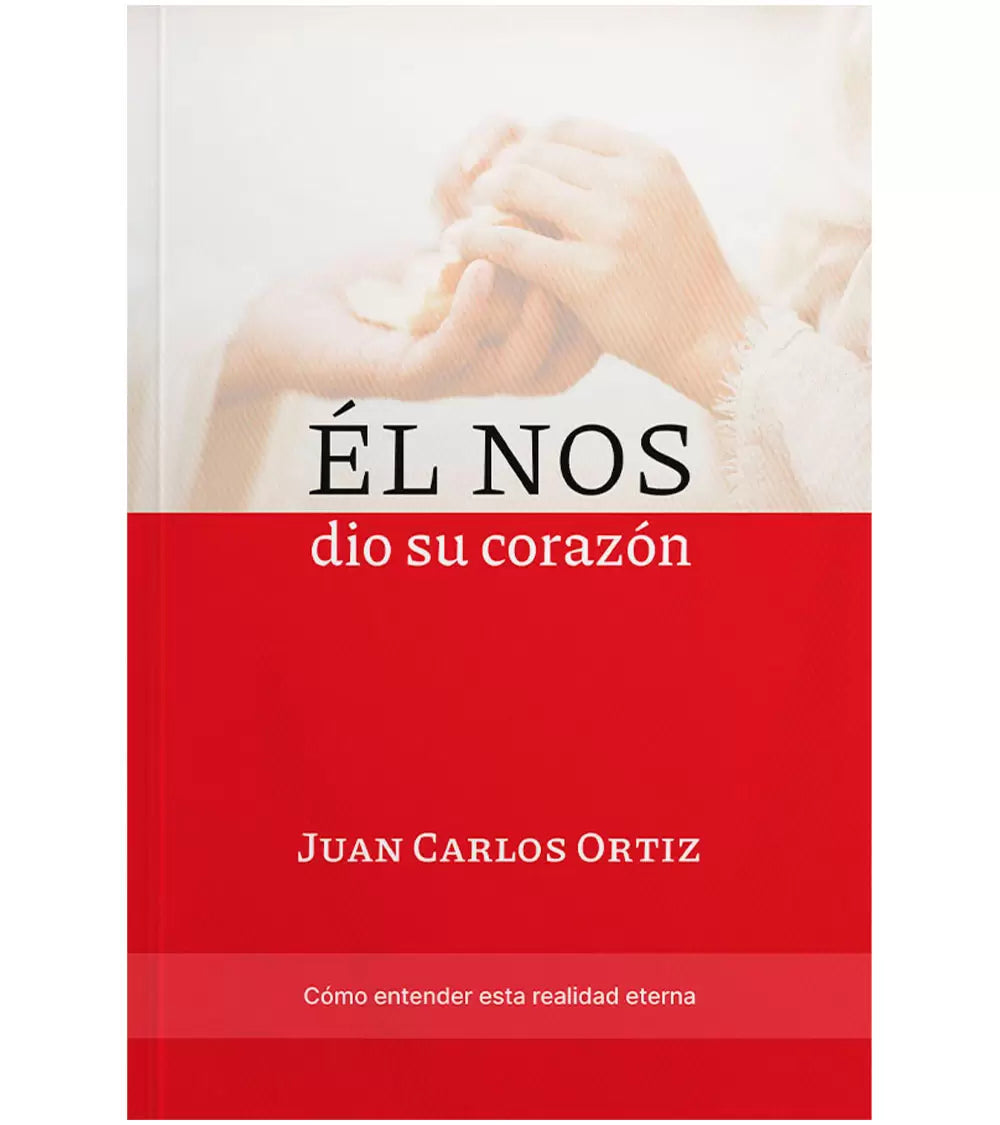 él Nos Dio su Corazón - Juan Carlos Ortiz