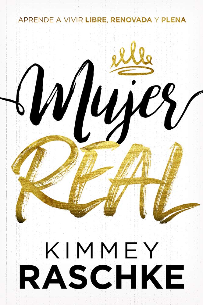 Mujer Real - Kimmey Raschke