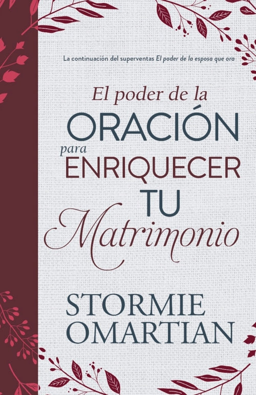 El poder de la Oración Para Enriquecer tu Matrimonio - Stormie Omartian