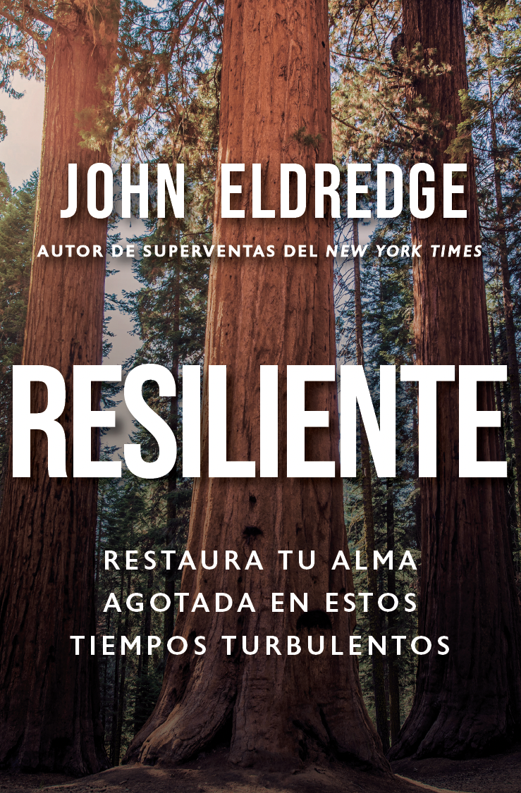 Resiliente - John Eldredge