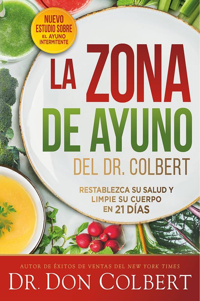 La Zona de Ayuno - Dr. Don Colbert