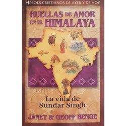 Héroes Cristianos - Huellas de amor en el Himalaya - Sundar Singh