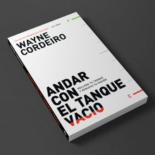 Cargar imagen en el visor de la galería, Andar con el Tanque Vacío - Wayne Cordeiro
